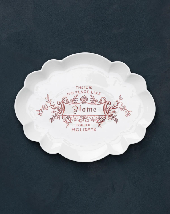 There’s No Place Like Home Scalloped Platter